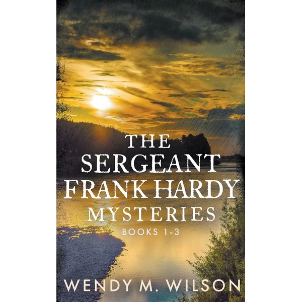 The Sergeant Frank Hardy Mysteries: Books 1-3
