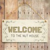 Welcome to The Nut House - Funny Crazy Family Home