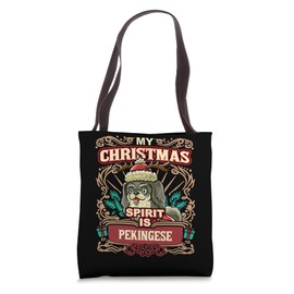 Pekingese My Christmas Spirit Dog Santa Claus Elf Reindeer Tote Bag