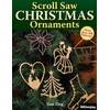 Scroll Saw Christmas Ornaments: More Than 200 Patterns