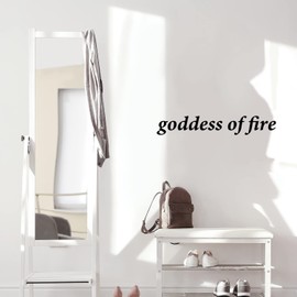 Vinyl Wall Art Decal - Goddess of Fire - 5" x 31" - Trendy Fun Lovely Feminine Quote Sticker for Girls Closet Bedroom Boutique Beauty Spa Saloon Office Coffee Shop Storefront Decor (Black)