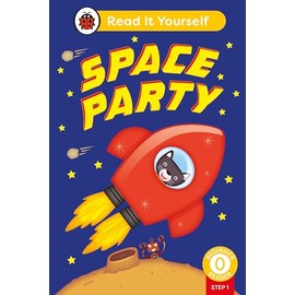 Space Party (Phonics Step 1): Read It Yourself - Level 0 Beginner Reader