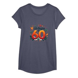 Life Begins at 60 Birthday Gift Inspiration T-Shirt, Girls, Heather Blue