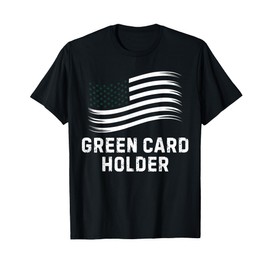 Motivational Green Card Holder Celebration USA Women Men T-Shirt