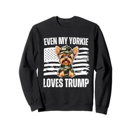 Even My Yorkie Loves Trump Dogs Republican Vance Terrier Sweatshirt