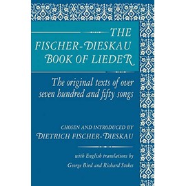 The Fischer-Dieskau Book of Lieder: Original Texts of 750 Songs in German