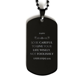 LANKEST Engraved Black Dog Tag for Pappy - Live Your Life Wisely, Not Foolishly, Inspirational Gifts for Fathers Day, Christmas, Birthday