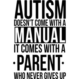Autism Doesn't Come with A Manual It Comes with A Parent Who Never Gives Up Vinyl Decal Sticker for Car/Window/Wall (Baby Pink Gloss)
