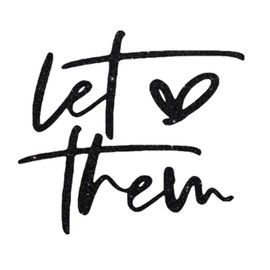 Let Them Iron-On Decal Transfer, Quote Motivational HTV Graphic Vinyl Patch for Clothing, Handmade USA, DIY Craft, Pick Size Color, Iron On Most Items (Black Glitter)