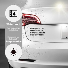MaNeaz Interessant Auto Aufkleber UV-Aufkleber | "BEFORE ELON WENT CRAZY,I HAD ALREADY BOUGHT THIS" | Wasserdicht und kratzfest für empfindliche Auto-Lacke ca. 11 x 5,6 cm(Schwarz)