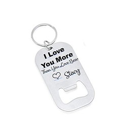 I Love You More Than You Love Beer Bottle Opener Boyfriend Gift Gift Idea For Him Valentines Day Mens Gift Bottle Opener For Him