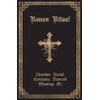 The Roman Ritual: Volume II: Christian Burial, Exorcisms, Reserved Blessings,