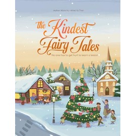 The Kindest Fairy Tales - Classic Children's Storybook Collection