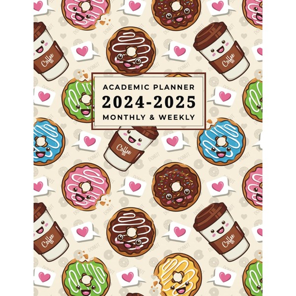 Academic Planner 2024-2025 Monthly & Weekly: July 2024 to June