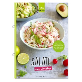 SALATE zum Verlieben: Kreative Rezeptideen mit und ohne Thermomix