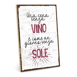 TypeStoff HS-01433-IT Wooden Sign with German Text "Ein Abendessen ohne Wein ist wie ein Tag ohne Sonne - Ein Abendessen ohne Wein ist wie ein Tag ohne Sonne -