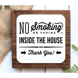 No Smoking Or Vaping Inside The House, No Smoking Sign In Farm House, Cute No Smoking Sign, No Smoking Sign For Air Bnb Rental Property Wooden Sign For Crafts 8x8inch