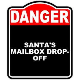 SANTA'S MAILBOX DROP-OFF Danger Red Black Aluminum Composite Sign 15 x 18 inches