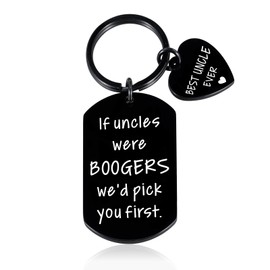 Uncle Gifts from Niece Nephew Gifts for Uncle Best Uncle Gifts Uncle Christmas Gifts Funny Keychain for Uncle Birthday Fathers Day Valentines Gifts - If Uncles Were Boogers We'd Pick You First