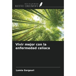 Vivir mejor con la enfermedad celíaca