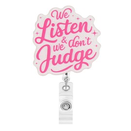Funny Badge Reel Retractable Clip Cute Nurse Teacher Coworkers Social Worker Doctor Badge Reel Gifts for Women We Listen We Don't Judge Badge Holder Work Office Alligator Clip Badge Accessories
