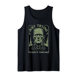 Funny Frankenstein Monster Just Trying to Keep it Together Tank Top