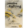 Jeanine en rafting à 82 ans: C'est quoi vieillir?