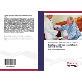 Escalas geriátricas españolas de calidad de vida: En el adulto mayor cubano