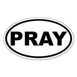 CafePress Pray Oval Sticker Oval Car Bumper Sticker