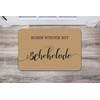 Tassenbrennerei Doormat with Saying "Komm Wieder mit Schokole" [German Language]