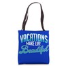 Vacations Make Life Beautiful Fun Travel Lover Globe Trotter Tote