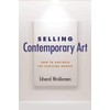 Selling Contemporary Art: How to Navigate the Evolving Market