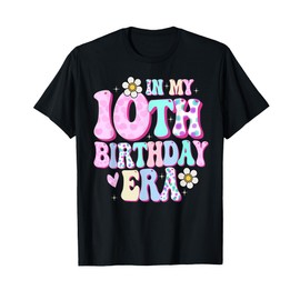 In My 10th Birthday Era Girl Gifts Ten Bday 10 Year Old T-Shirt