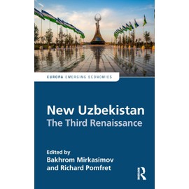 New Uzbekistan: The Third Renaissance (Europa Perspectives: Emerging Economies)