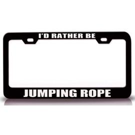 Custom Brother - I'd Rather BE Jumping Rope Sports Metal Car SUV Truck License Plate Frame Bl y47