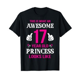 17th Girl Birthday Gift 17 Year Old Girl Princess T-Shirt