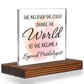 She Became a Speech Pathologist Acrylic Desk Sign, Inspirational Gift for Women, Appreciation Plaque for SLP Therapist, Graduation, Promotion, Retirement Decor EC367