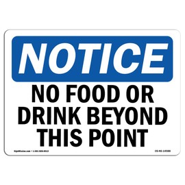 OSHA Notice Signs - No Food Or Drink Beyond This Point Sign | Extremely Durable Made in The USA Signs or Heavy Duty Vinyl Label Decal | Protect Your Construction Site, Warehouse & Business