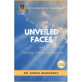 Unveiled Faces: Fasting & Praying Manual