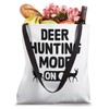 Deer Hunting Mode On Buck Hunt Huntsman Hunter Tote Bag