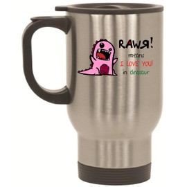 BeeGeeTees RAWR means I LOVE YOU in pink dinosaur Stainless Steel Travel Mug (14 oz) (Silver)
