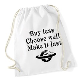 Hippowarehouse Buy less choose well make it last - punk fashion quote Drawstring Cotton School Gym Bag 37cm x 46cm, 12 litres