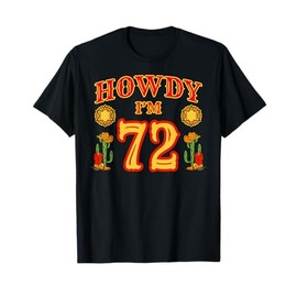 Cowboy 72nd Birthday Party Howdy Rodeo Hat Horse Lover Ranch T-Shirt