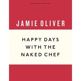 Happy Days with the Naked Chef (Anniversary Editions)