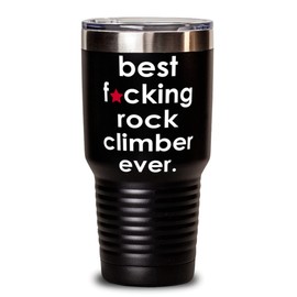 ODDITEES Funny Rock Climbing Tumbler B3st F-cking Rock Climber Ever 30oz Stainless Steel Black