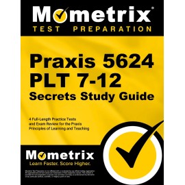 Praxis 5624 PLT 7-12 Secrets Study Guide