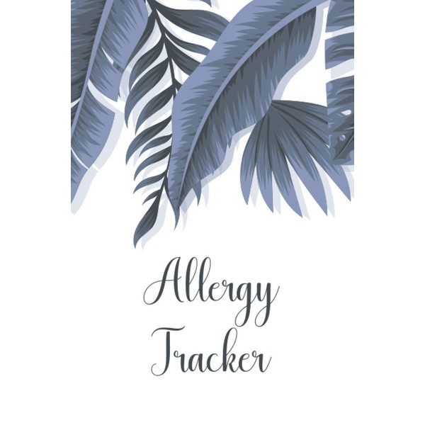 Allergy Tracker: Food Tracker and Intolerance Log Book to Identify