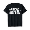 People Not a Big Fan Funny Anti-Social Sarcastic Novelty T-Shirt
