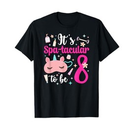 8th Spa Birthday Party Eight Year Old Spa B-Day Girls T-Shirt