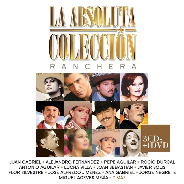 RANCHERA LA ABSOLUTA COLECCION [3 CD'S + 1 DVD] JUAN GABRIEL,ANTONIO AGUILAR,LUCHA VILLA,JAVIER SOLIS,JORGE NEGRETE,FLOR SILVESTRE,MIGUEL ACEVES MEJIA Y MAS...... [['audioCD']]